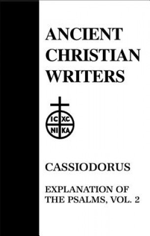 Kniha Explanation of the Psalms Cassiodorus