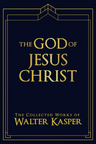 Kniha God of Jesus Christ Walter Kasper