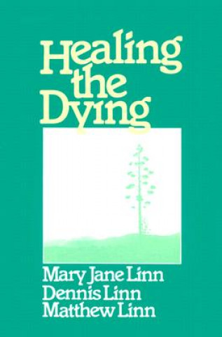 Könyv Healing the Dying Mary Jane Linn