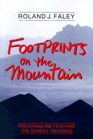 Livre Footprints on the Mountain Roland J. Faley