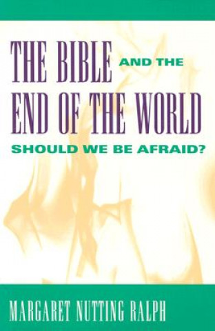 Kniha Bible and the End of the World Margaret Nutting Ralph