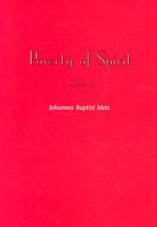 Kniha Poverty of Spirit Johann Baptist Metz