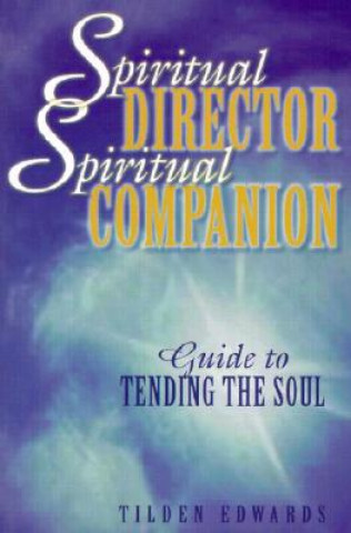 Carte Spiritual Director, Spiritual Companion Tilden Edwards