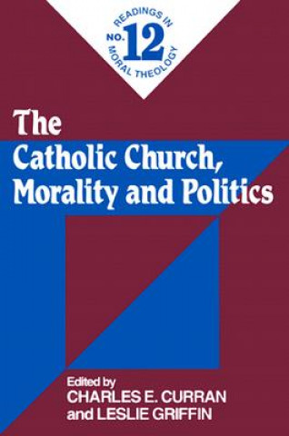 Книга Catholic Church, Morality and Politics 