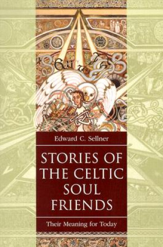 Книга Stories of the Celtic Soul Friends Edward C. Sellner