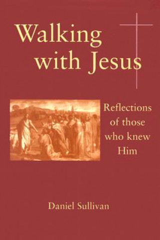 Könyv Walking with Jesus Daniel Sullivan