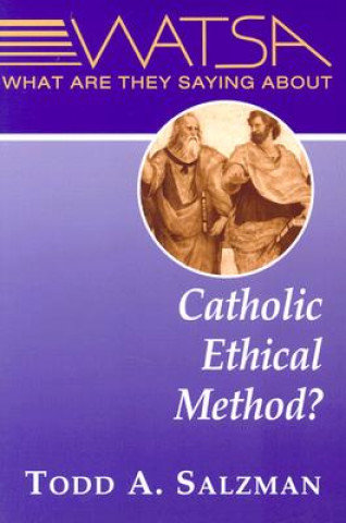 Könyv What are They Saying About Catholic Ethical Method? T. A. Salzman
