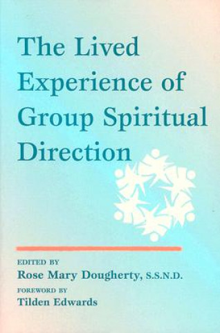 Carte Lived Experience of Group Spiritual Direction Rose Mary Dougherty