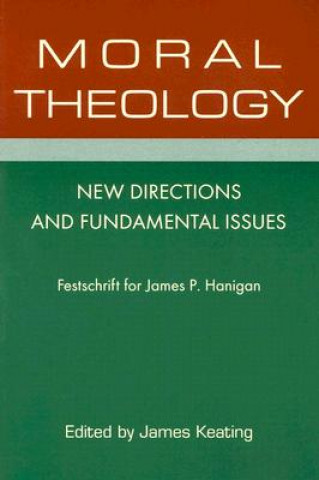 Könyv Moral Theology James Keating