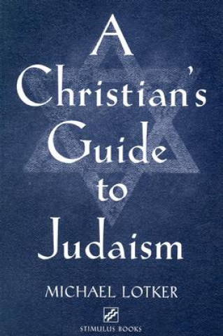 Книга Christian's Guide to Judaism Michael Lotker