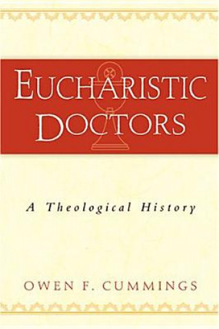 Kniha Eucharistic Doctors Owen Cummings