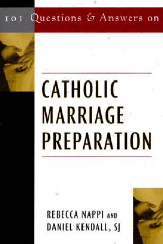 Książka 101 Questions and Answers on Catholic Marriage Preparation Rebecca Nappi