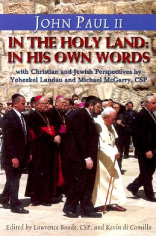 Knjiga John Paul II in the Holy Land Yehezkel Landau