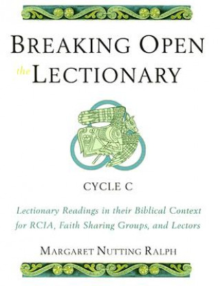 Carte Breaking Open the Lectionary Margaret Nutting Ralph