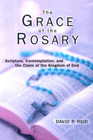 Kniha Grace of the Rosary David P. Reid