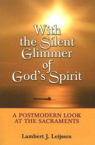 Book With the Silent Glimmer of God's Spirit L. Leijssen