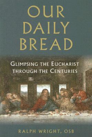 Kniha Our Daily Bread Ralph Wright