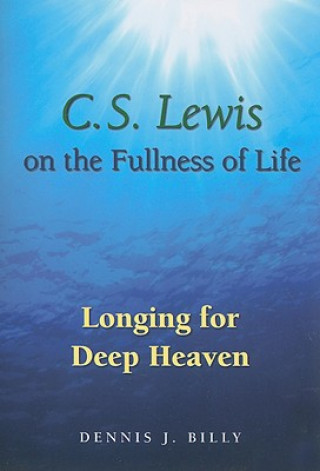 Książka C.S. Lewis on the Fullness of Life Dennis J. Billy