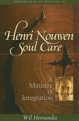 Carte Henri Nouwen and Soul Care Wil Hernandez