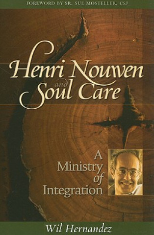 Kniha Henri Nouwen and Soul Care Wil Hernandez