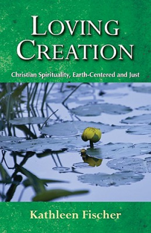 Kniha Loving Creation Kathleen Fischer