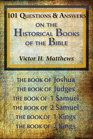 Kniha 101 Questions & Answers on the Historical Books of the Bible Victor H Matthews