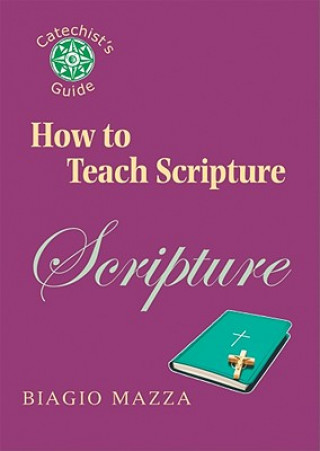 Kniha How to Teach Scripture Biagio Mazza