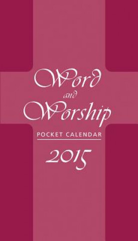 Naptár/Határidőnapló Word and Worship Pocket Calendar 2015 Roberta Lavorne
