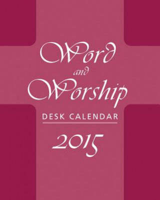 Kalendarz/Pamiętnik Word and Worship Desk Calendar 2015 Roberta Lavorne