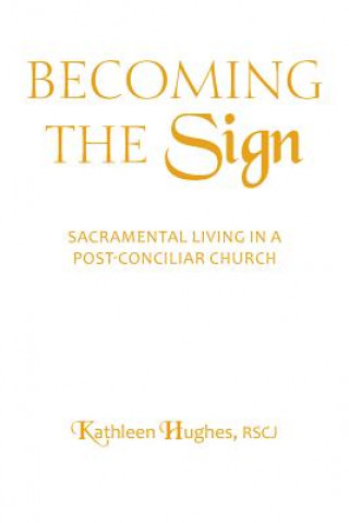 Kniha Becoming the Sign Kathleen Hughes