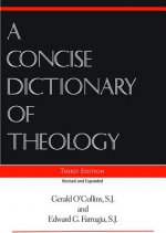 Könyv Concise Dictionary of Theology, Third Edition Edward G. Farrugia