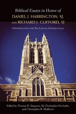 Carte Biblical Essays in Honor of Daniel J. Harrington, SJ, and Richard J. Clifford, SJ 