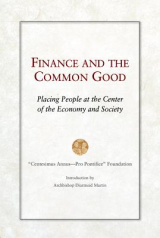 Knjiga Finance and the Common Good Fondazione Centesimus Annus pro Pontifice