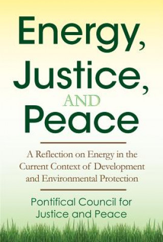 Buch Energy, Justice, and Peace Pontifical Congregation for Justice and Peace