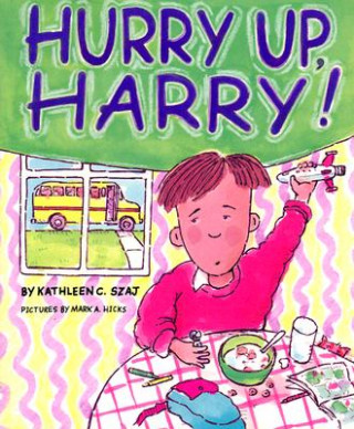 Buch Hurry Up, Harry! Kathleen C. Szaj