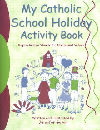 Книга My Catholic School Holiday Activity Book Jennifer Galvin