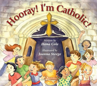 Libro Hooray! I'm Catholic! Hana Cole