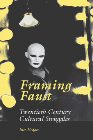 Knjiga Framing Faust Inez Hedges