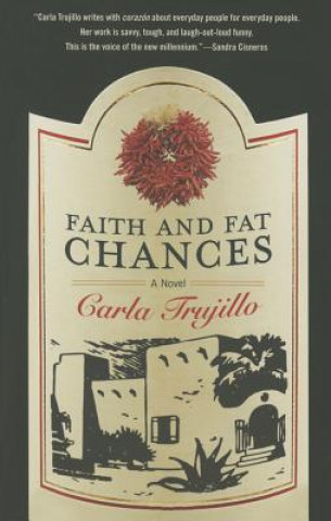 Kniha Faith and Fat Chances Carla Trujillo
