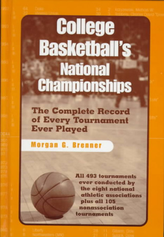 Könyv College Basketball's National Championships Morgan G. Brenner
