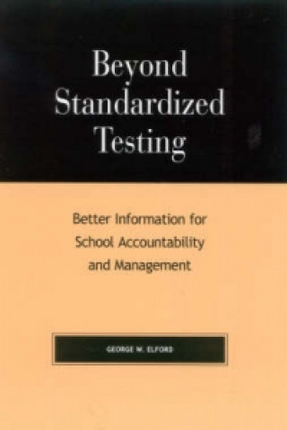Boek Beyond Standardized Testing George W. Elford