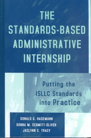 Könyv Standards-Based Administrative Internship Donald G. Hackmann