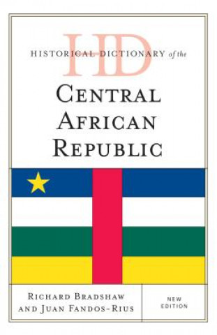 Książka Historical Dictionary of the Central African Republic Richard Bradshaw