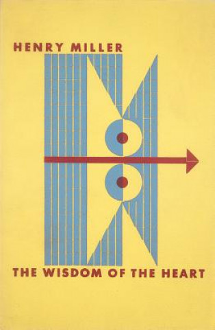 Книга Wisdom of the Heart Henry Miller