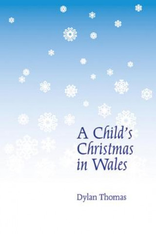 Kniha Child's Christmas in Wales Thomas Dylan