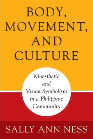 Livre Body, Movement, and Culture Sally Ann Ness