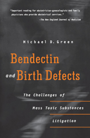 Книга Bendectin and Birth Defects Michael D. Green