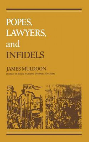 Knjiga Popes, Lawyers, and Infidels Professor James Muldoon