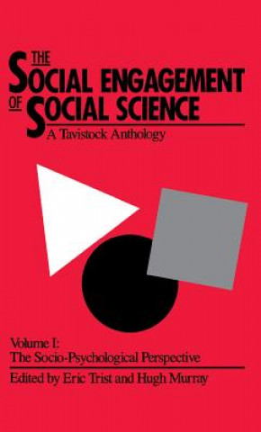 Książka Social Engagement of Social Science, a Tavistock Anthology, Volume 1 