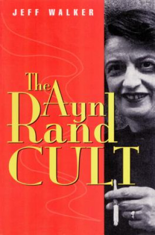 Könyv Ayn Rand Cult Jeff Walker